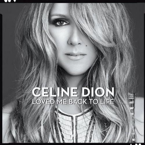 Celine Dion - Loved Me Back To Life