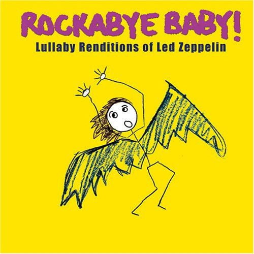 Rockabye Baby! - Rockabye Baby! - Lullaby Renditions Of Led Zeppelin