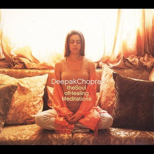 Deepak Chopra - Soul Of Healing Meditation