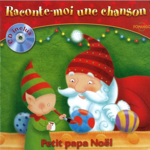 Raconte-moi Une Chanson - Petit Papa Noël (CD + Livre)