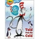 The Cat In The Hat Knows A Lot About That!: Told From The Cold – image 1 sur 1