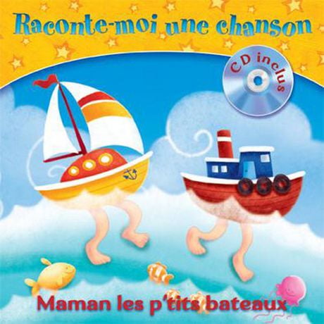 Raconte-moi Une Chanson - Maman Les P'tits Bateaux | Walmart Canada