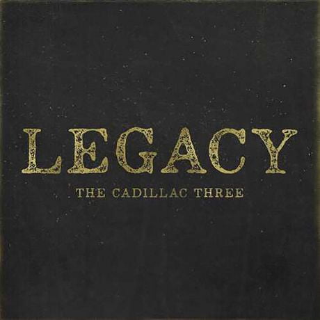 The Cadillac Three - Legacy (Vinyl)