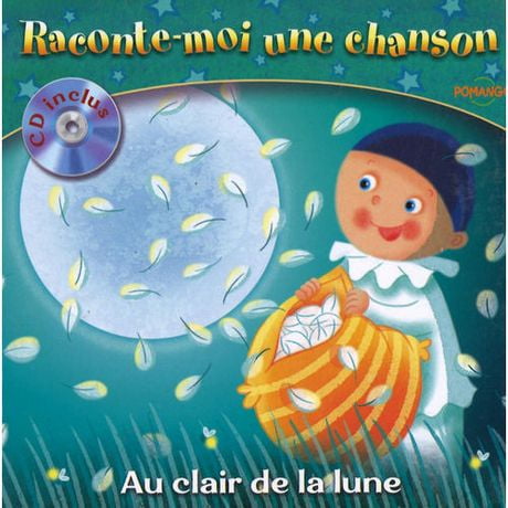 Raconte-moi Une Chanson - Au Clair De La Lune | Walmart Canada