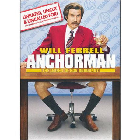 Anchorman: The Legend Of Ron Burgundy - Unrated, Uncut & Uncalled For!
