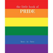 The Little Book of Pride Love is Love
