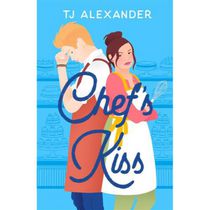 Chef's Kiss A Novel