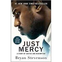 Just Mercy (Movie Tie-In Edition) A Story of Justice and Redemption