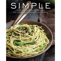 Simple Over 100 Recipes in 60 Minutes or Less