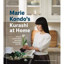 Marie Kondo's Kurashi at Home How to Organize Your Space and Achieve Your Ideal Life